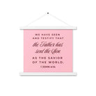 1 John 4:14 - Bible Verse, We have seen Enhanced Matte Paper Poster With Hanger