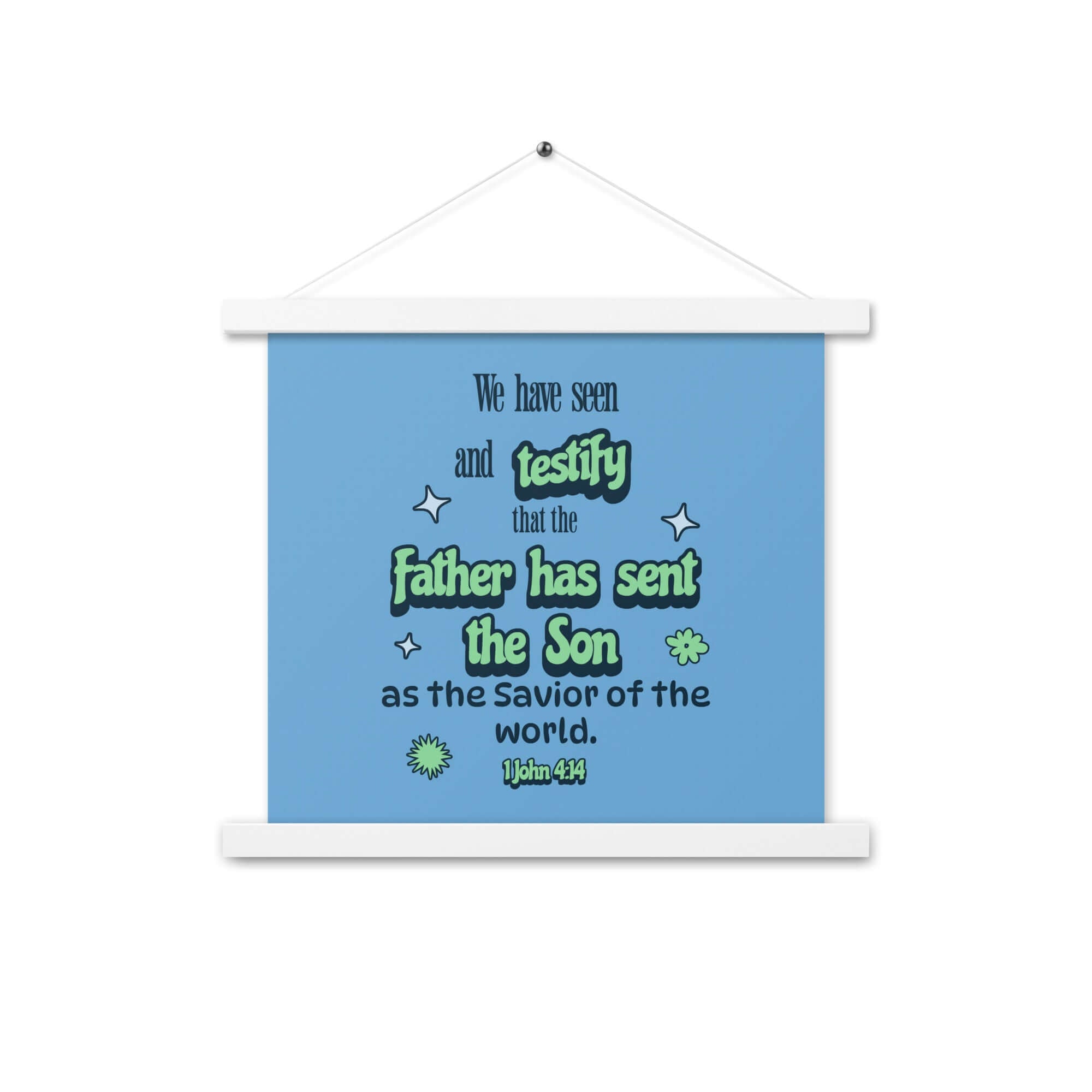 1 John 4:14 - Bible Verse, sent the Son Enhanced Matte Paper Poster With Hanger