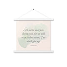 Galatians 6:9 - Bible Verse, not be weary Enhanced Matte Paper Poster With Hanger