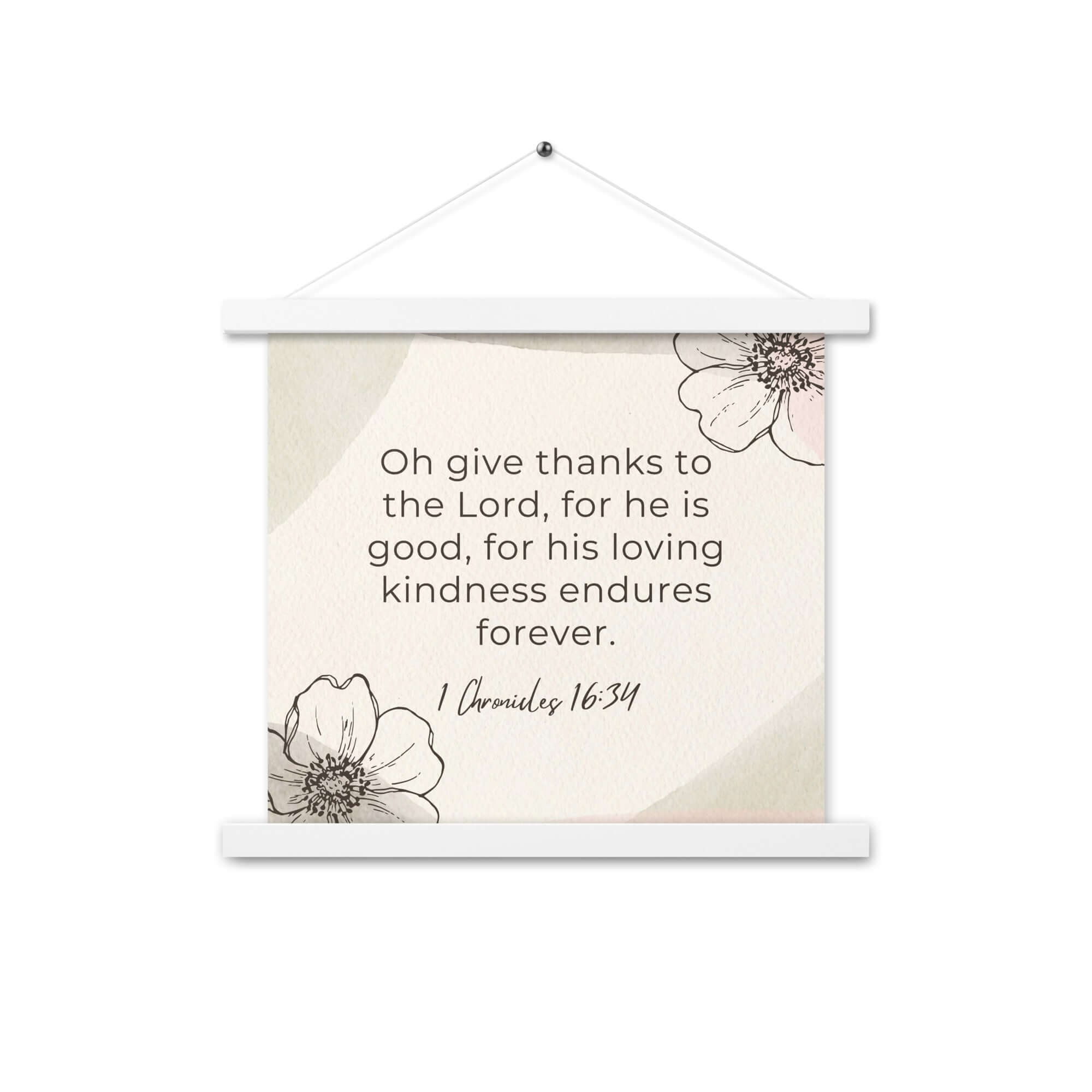 1 Chronicles 16:34 Bible Verse, He is good Enhanced Matte Paper Poster With Hanger