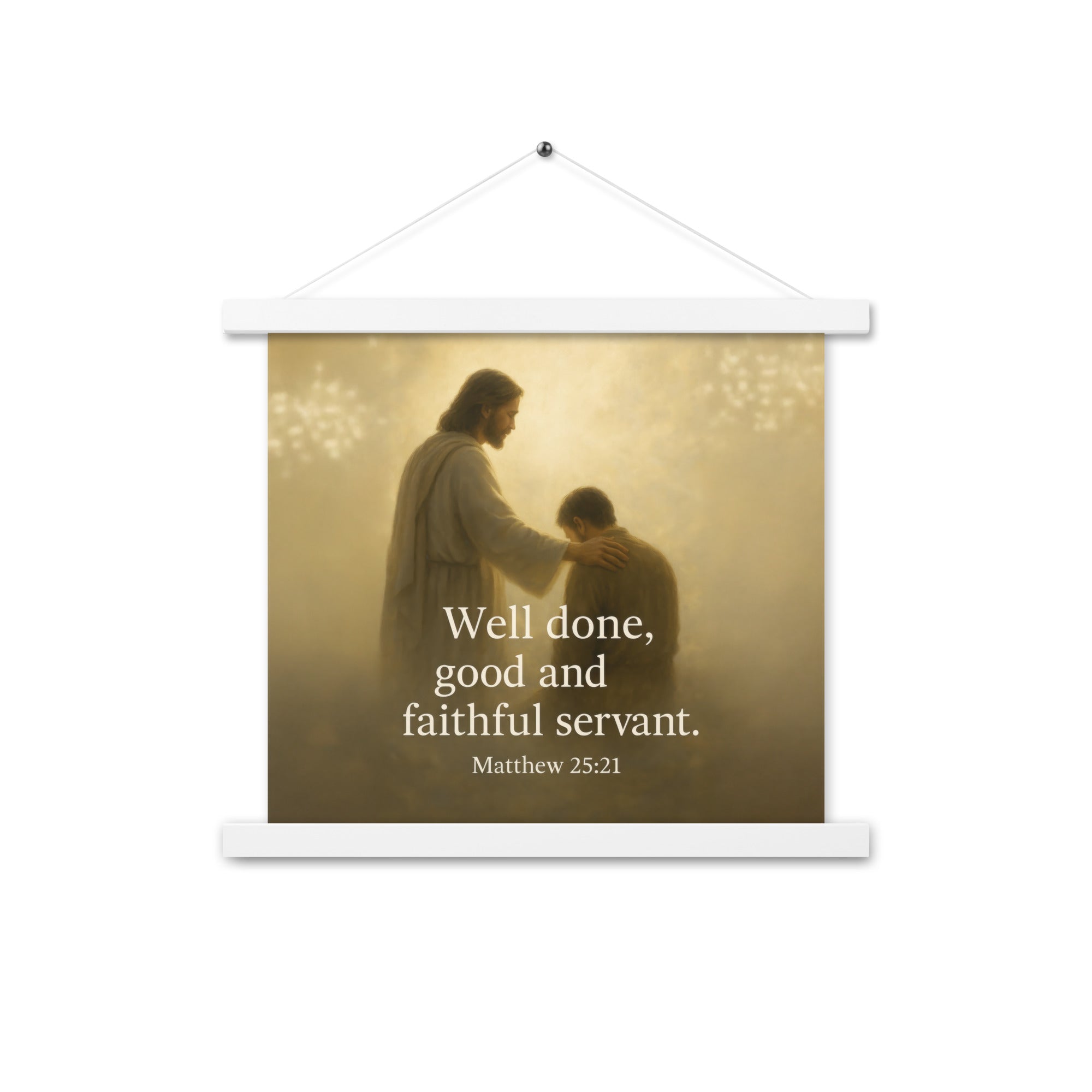 Matthew 25:21 Bible Verse Well Done Enhanced Matte Paper Poster With Hanger White 14″×14″