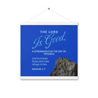 Nahum 1:7 - Bible Verse, The LORD is a stronghold Enhanced Matte Paper Poster With Hanger