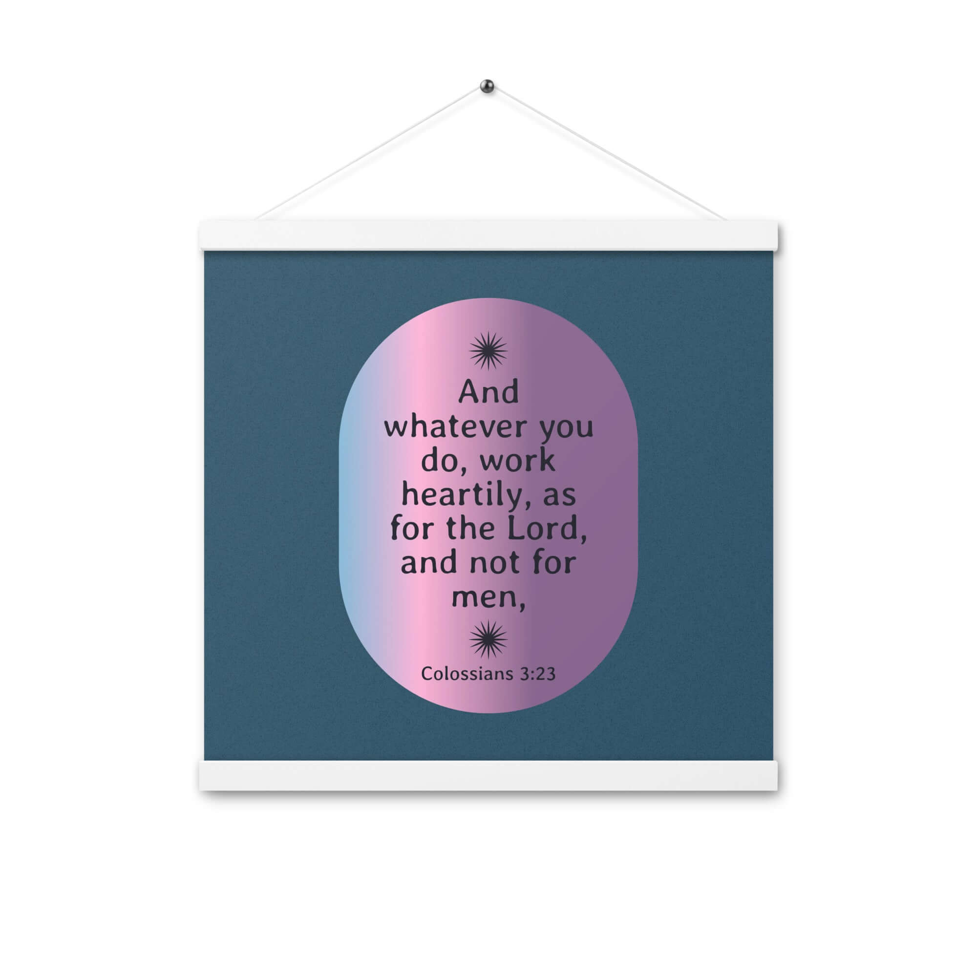 Col 3:23 - Bible Verse, work heartily Enhanced Matte Paper Poster With Hanger