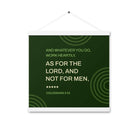 Col 3:23 - Bible Verse, not for men Enhanced Matte Paper Poster With Hanger