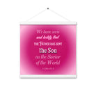 1 John 4:14 - Bible Verse, that the Father Enhanced Matte Paper Poster With Hanger