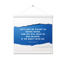 Galatians 6:9 - Bible Verse, we will reap Enhanced Matte Paper Poster With Hanger