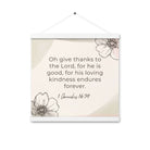 1 Chronicles 16:34 Bible Verse, He is good Enhanced Matte Paper Poster With Hanger