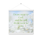James 4:8 Bible Verse, Draw near Enhanced Matte Paper Poster With Hanger