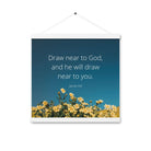 James 4:8 Bible Verse, near to you Enhanced Matte Paper Poster With Hanger