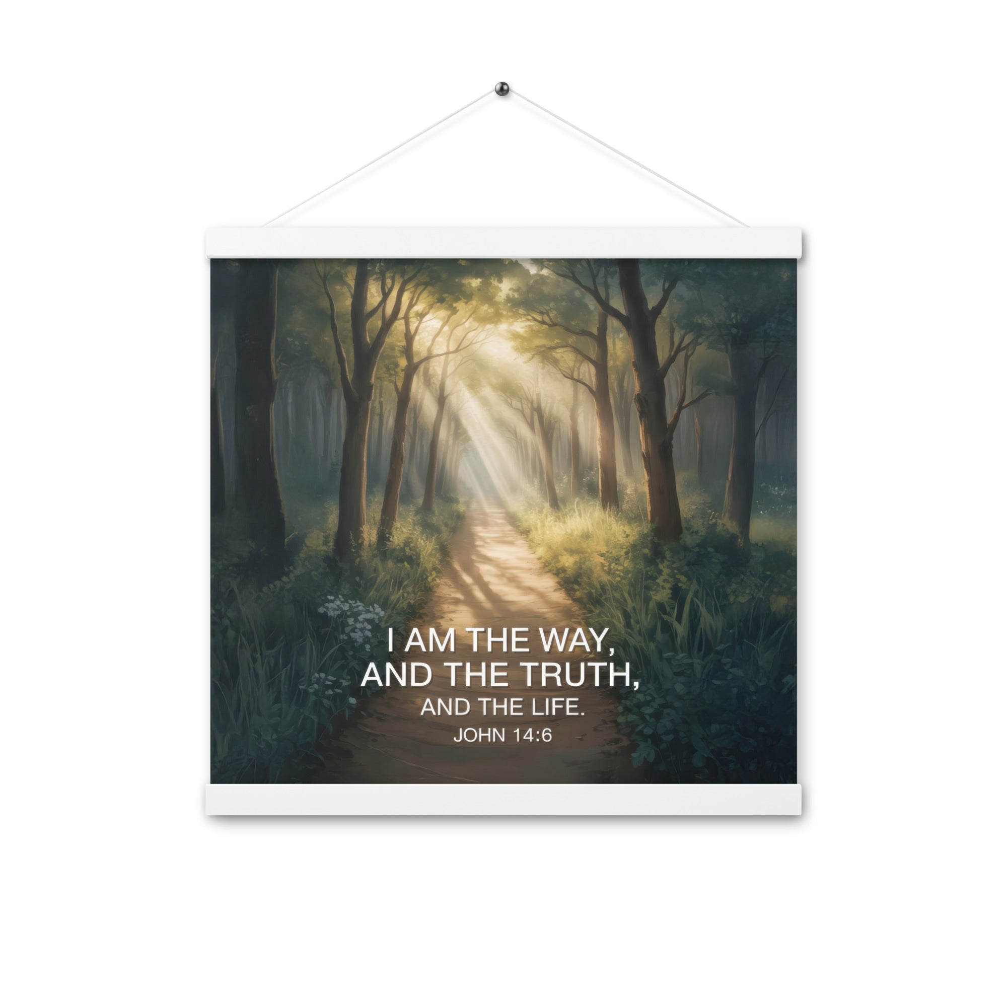 John 14:6 Bible Verse I Am Enhanced Matte Paper Poster With Hanger White 16″×16″