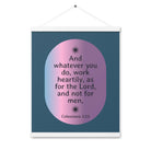 Col 3:23 - Bible Verse, work heartily Enhanced Matte Paper Poster With Hanger