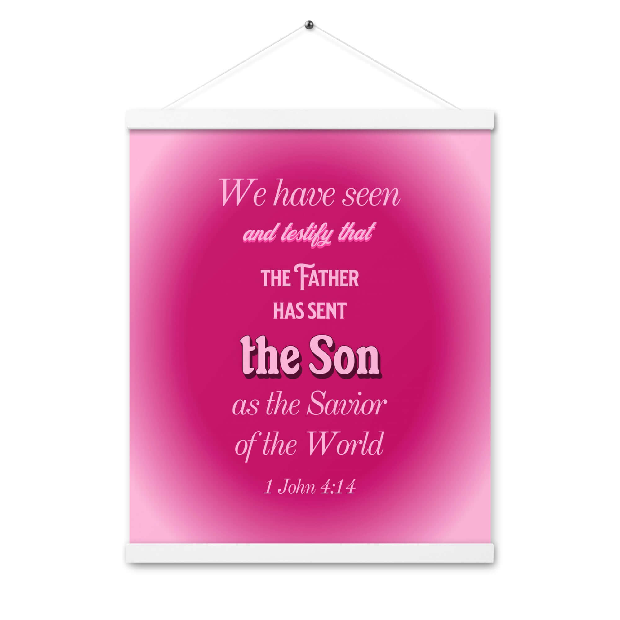 1 John 4:14 - Bible Verse, that the Father Enhanced Matte Paper Poster With Hanger