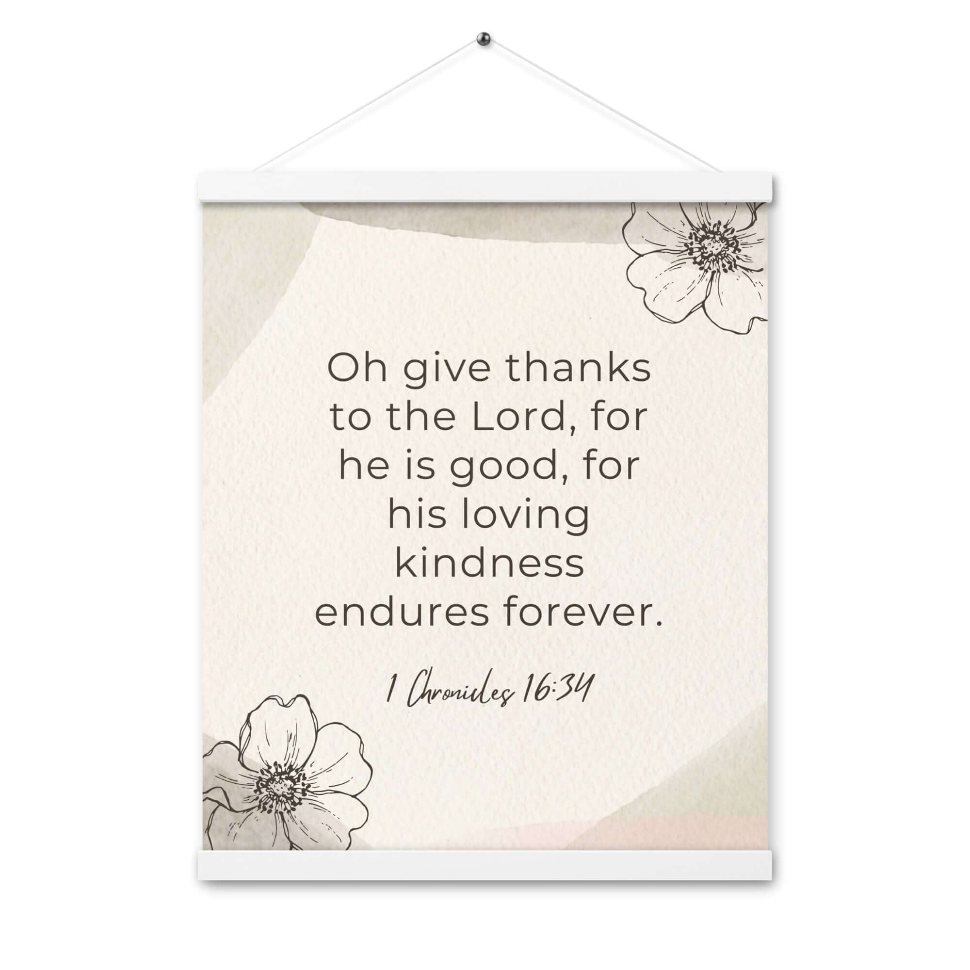 1 Chronicles 16:34 Bible Verse, He is good Enhanced Matte Paper Poster With Hanger