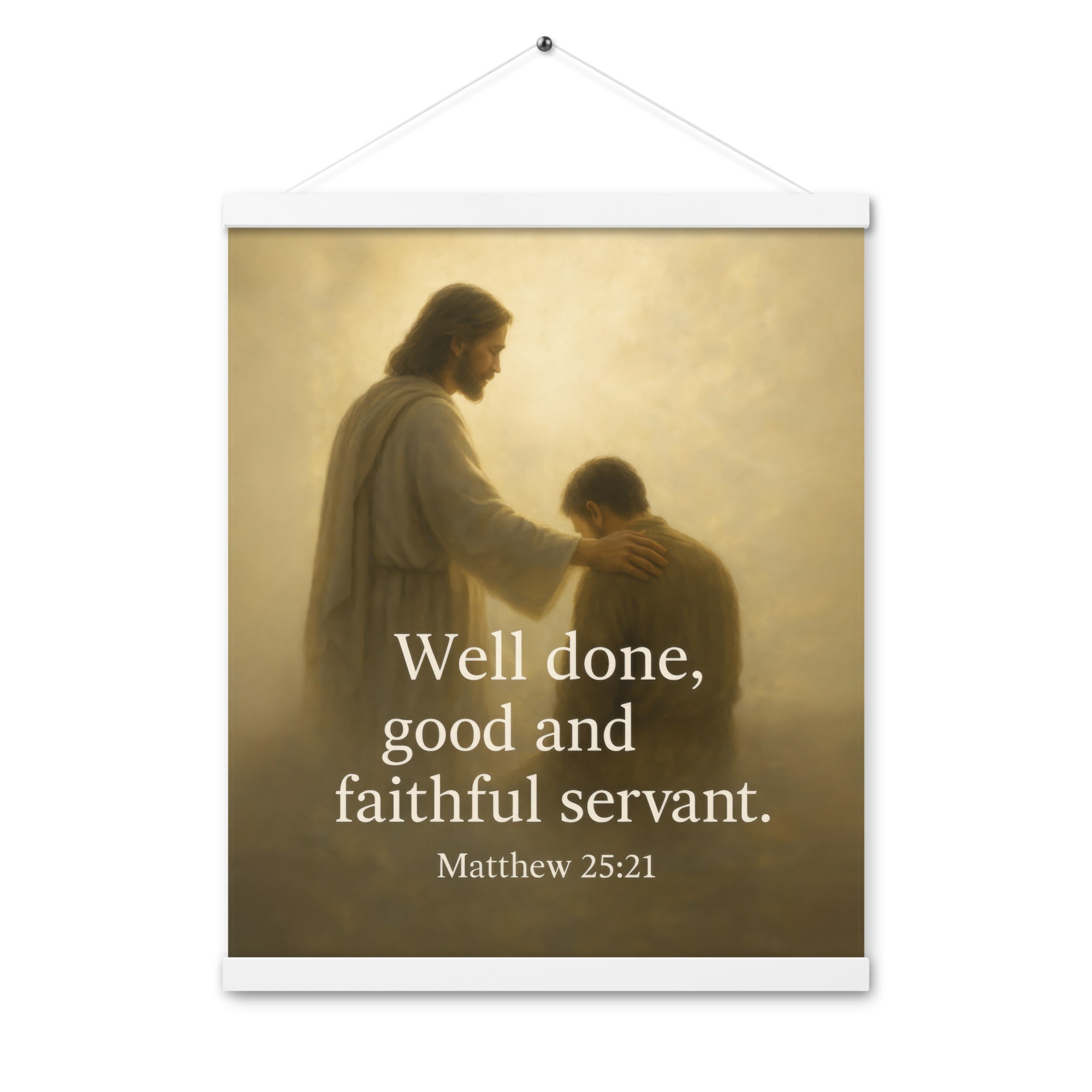 Matthew 25:21 Bible Verse Well Done Enhanced Matte Paper Poster With Hanger White 16″×20″