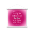 1 John 4:14 - Bible Verse, that the Father Enhanced Matte Paper Poster With Hanger