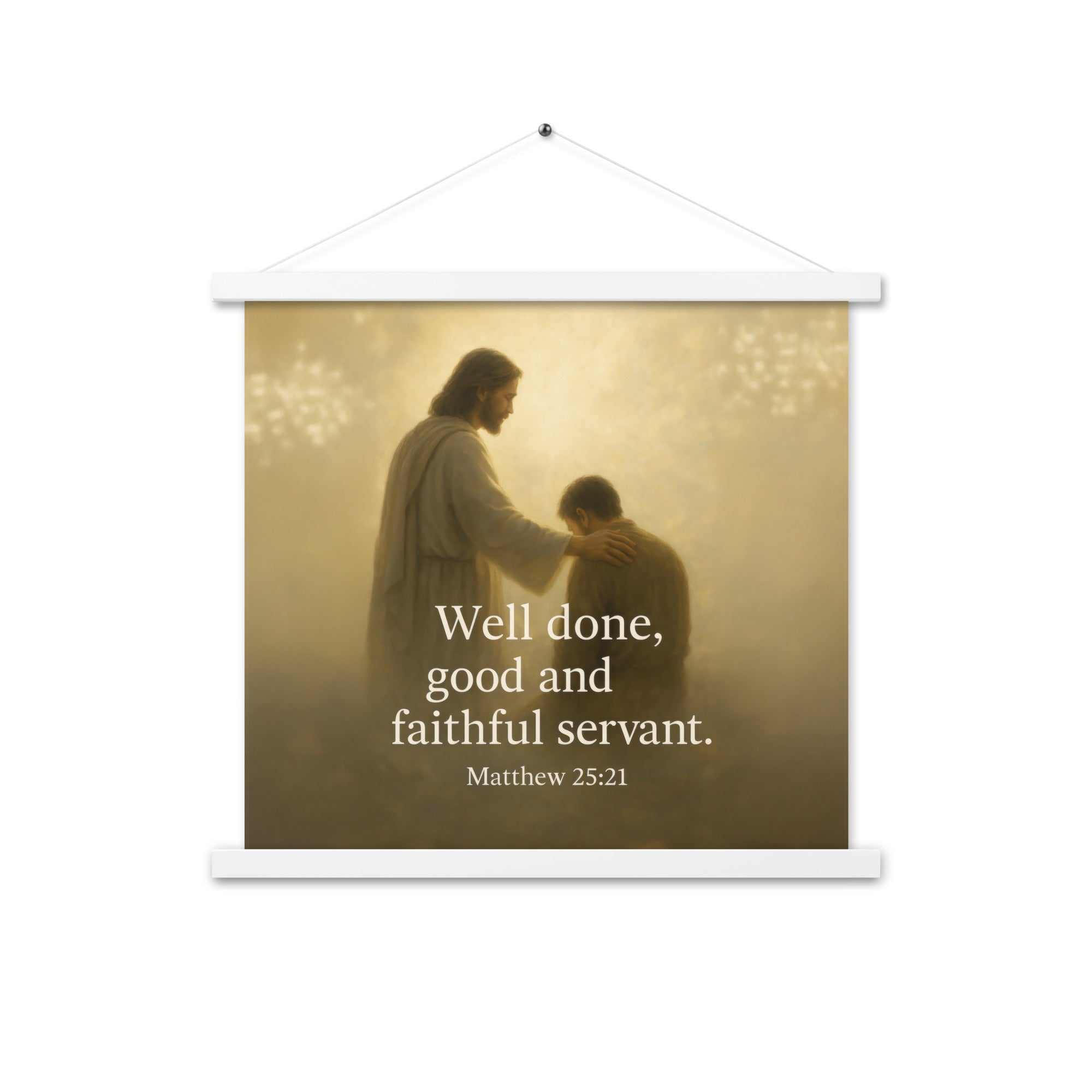Matthew 25:21 Bible Verse Well Done Enhanced Matte Paper Poster With Hanger White 18″×18″