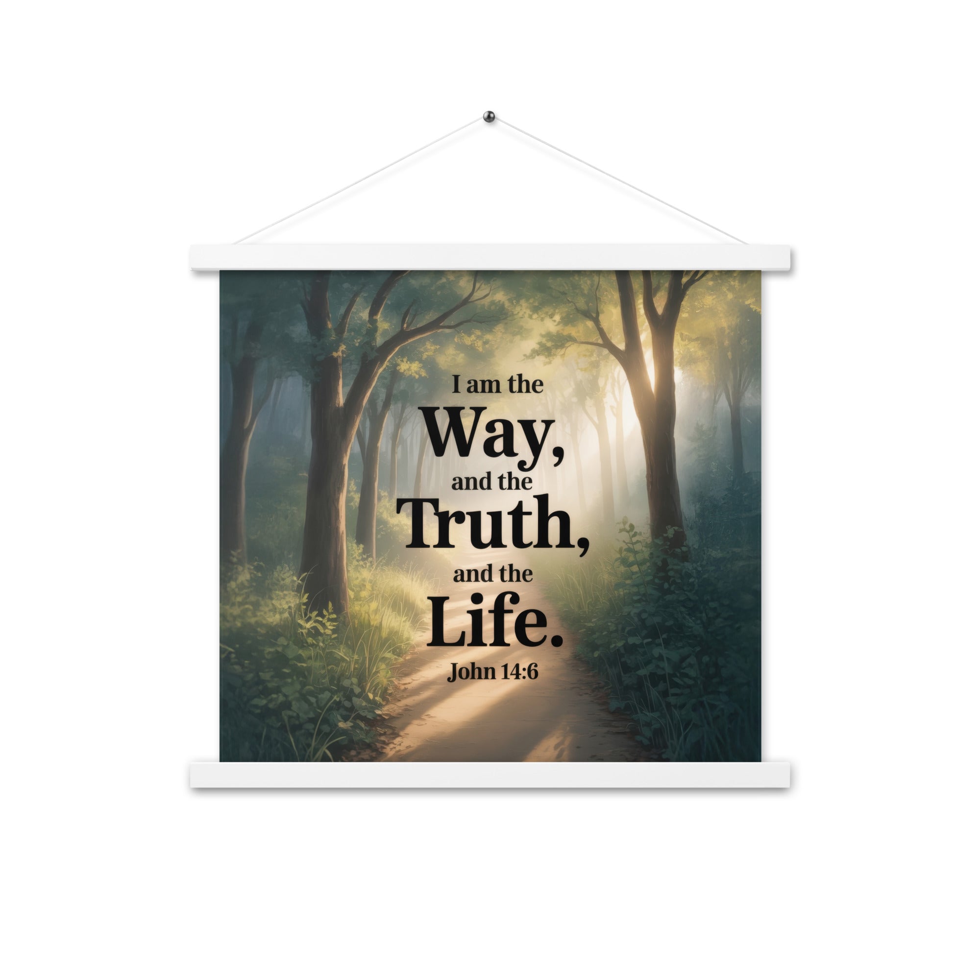 John 14:6 Bible Verse The Life Enhanced Matte Paper Poster With Hanger White 18″×18″