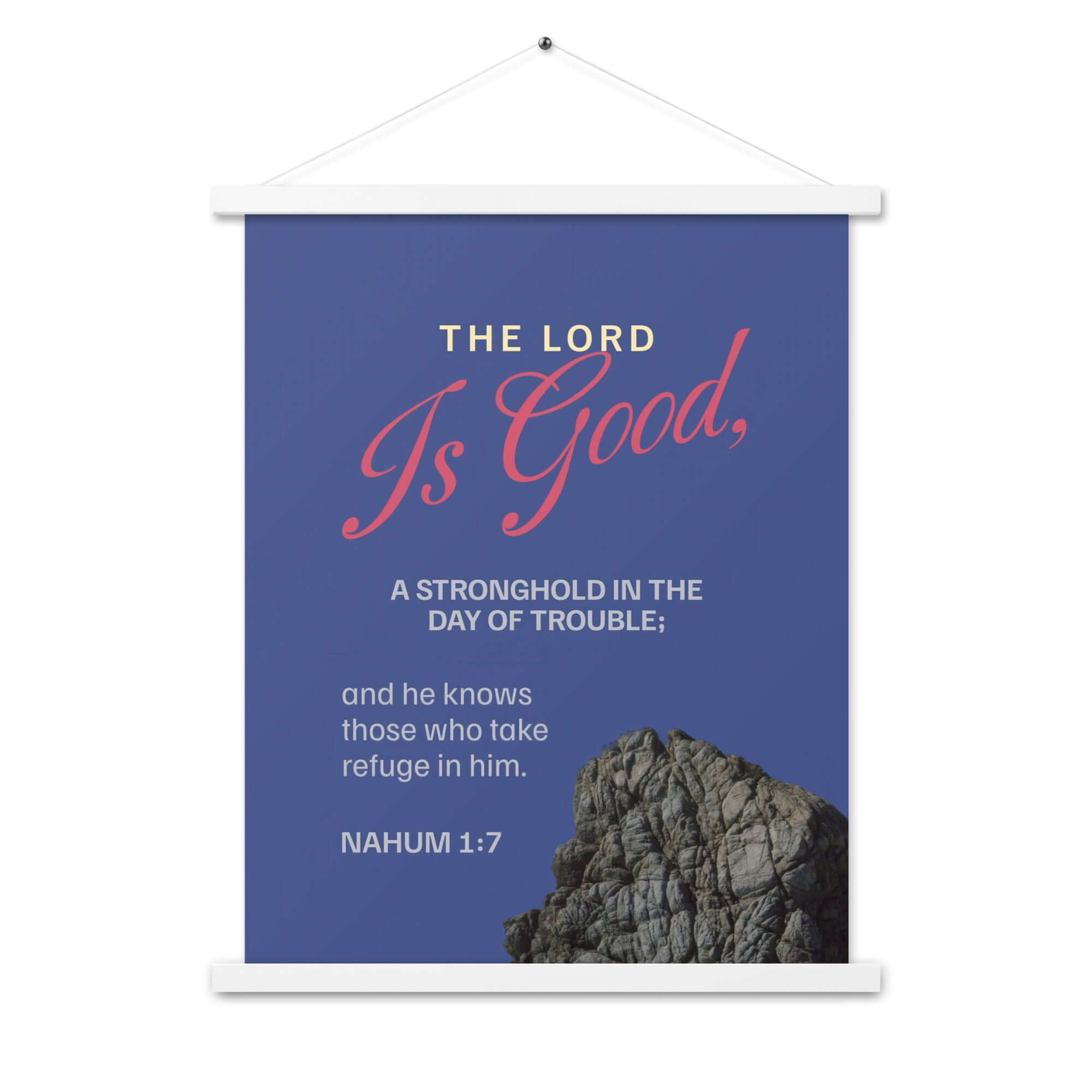 Nahum 1:7 - Bible Verse, The LORD is good Enhanced Matte Paper Poster With Hanger