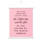 1 John 4:14 - Bible Verse, We have seen Enhanced Matte Paper Poster With Hanger