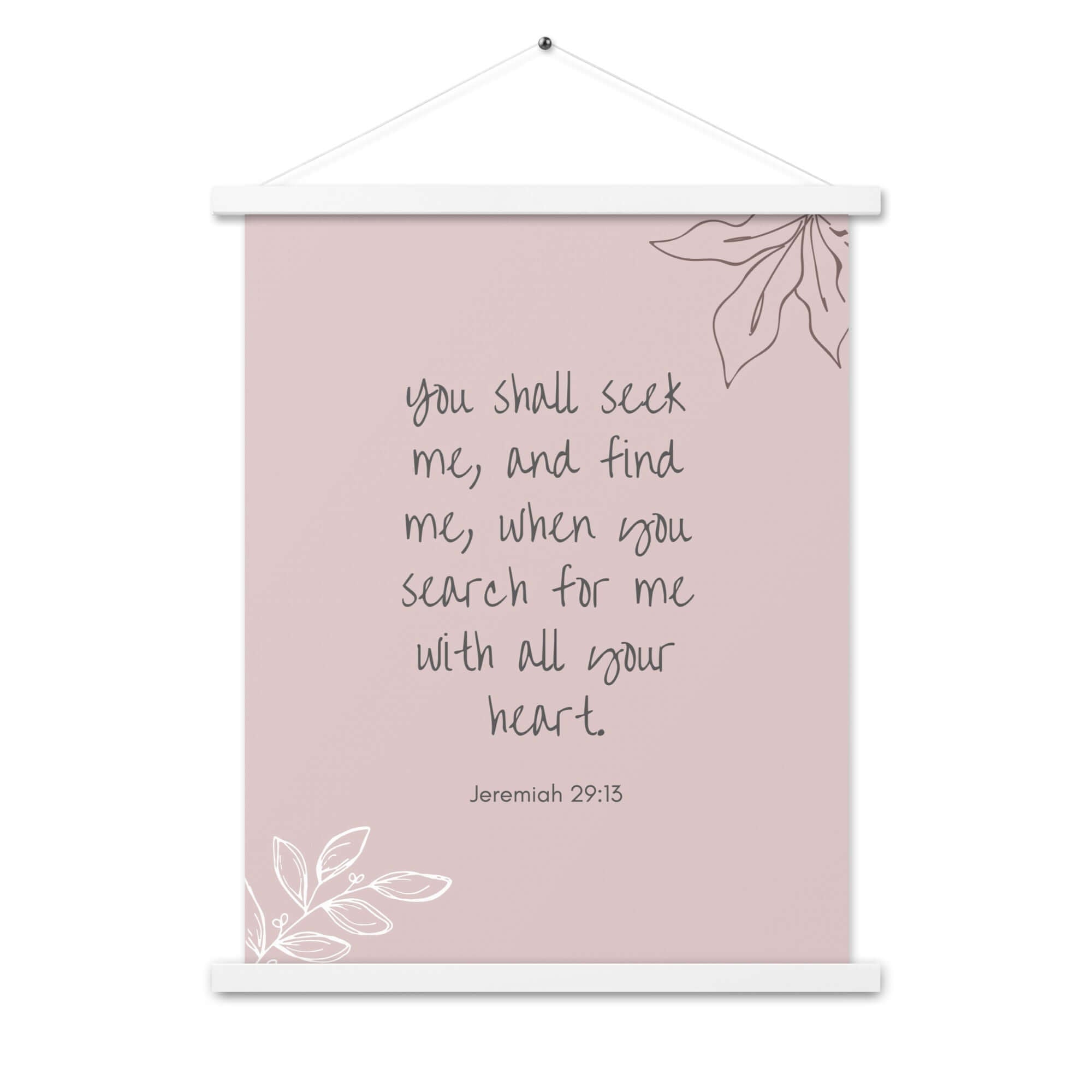 Jeremiah 29:13 - Bible Verse, you search Enhanced Matte Paper Poster With Hanger