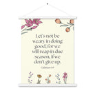 Galatians 6:9 - Bible Verse, in doing good Enhanced Matte Paper Poster With Hanger