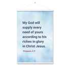 Phil 4:19 - Bible Verse, God will supply Enhanced Matte Paper Poster With Hanger