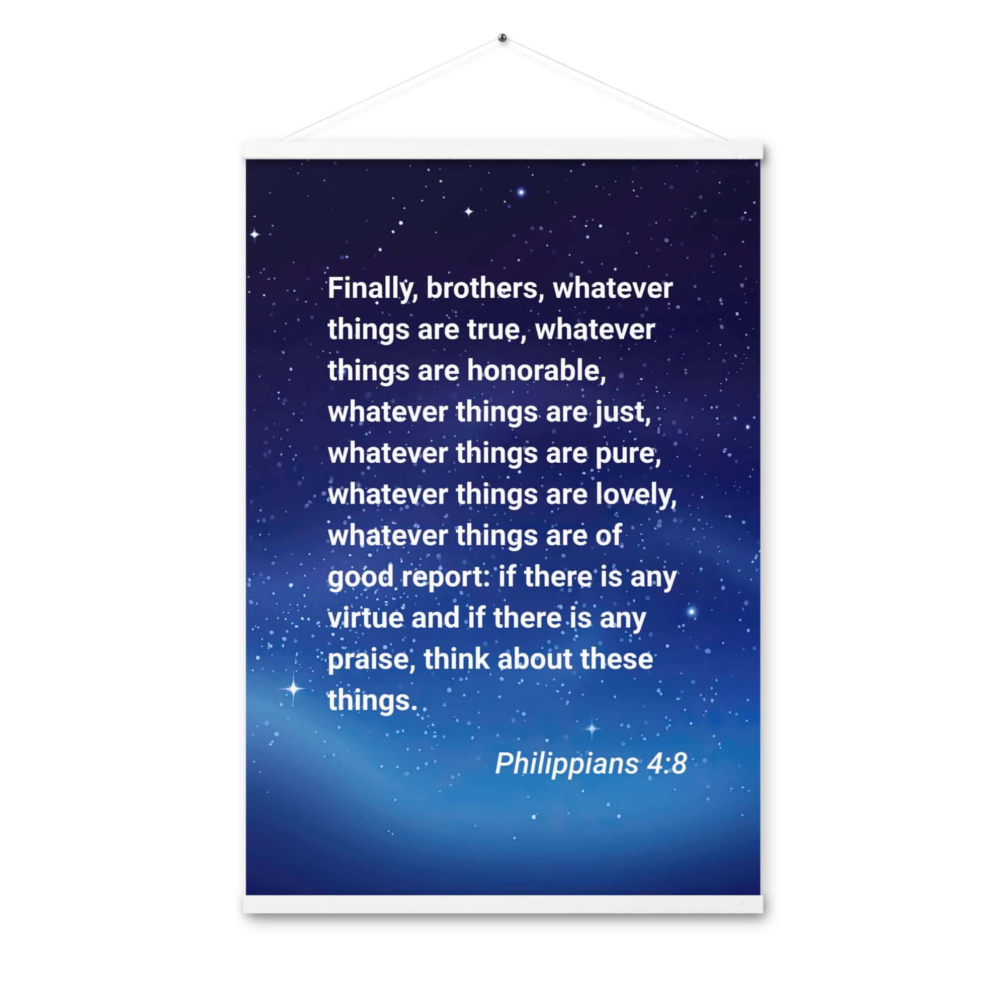 Phil 4:8 - Bible Verse, Think these things Enhanced Matte Paper Poster With Hanger