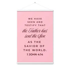 1 John 4:14 - Bible Verse, We have seen Enhanced Matte Paper Poster With Hanger