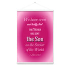 1 John 4:14 - Bible Verse, that the Father Enhanced Matte Paper Poster With Hanger