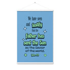 1 John 4:14 - Bible Verse, sent the Son Enhanced Matte Paper Poster With Hanger