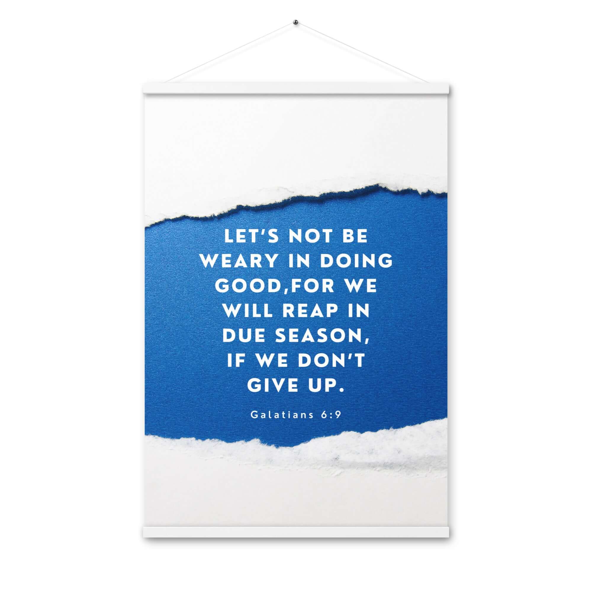 Galatians 6:9 - Bible Verse, we will reap Enhanced Matte Paper Poster With Hanger