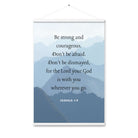 Joshua 1:9 Bible Verse, Courageous Enhanced Matte Paper Poster With Hanger