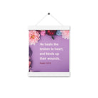 Psalm 147:3 - Bible Verse, He heals the broken Enhanced Matte Paper Poster With Hanger