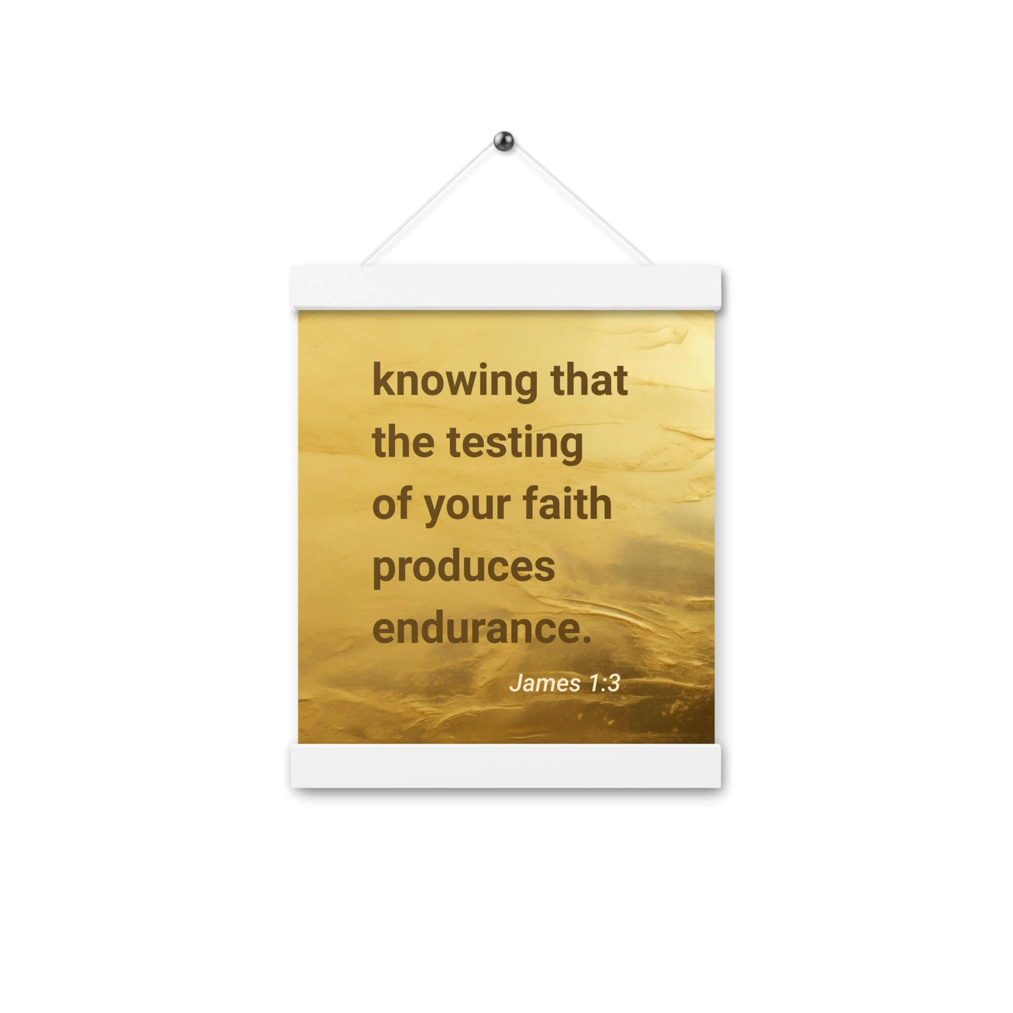 James 1:3 - Bible Verse, testing of your faith Enhanced Matte Paper Poster With Hanger