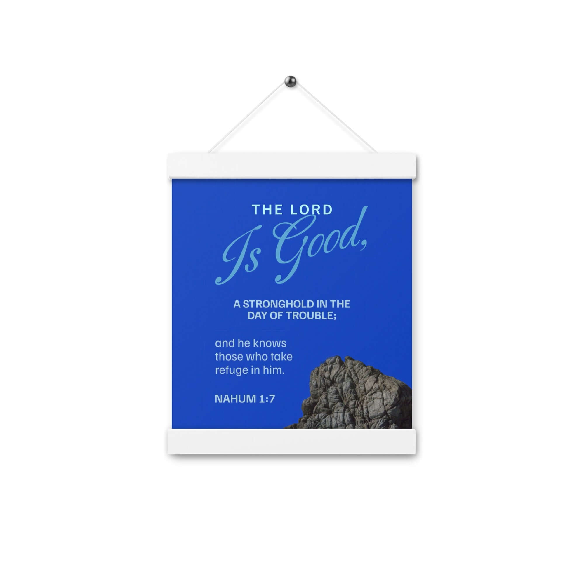 Nahum 1:7 - Bible Verse, The LORD is a stronghold Enhanced Matte Paper Poster With Hanger