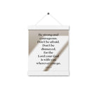 Joshua 1:9 Bible Verse, for the Lord Enhanced Matte Paper Poster With Hanger