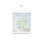 James 4:8 Bible Verse, Draw near Enhanced Matte Paper Poster With Hanger