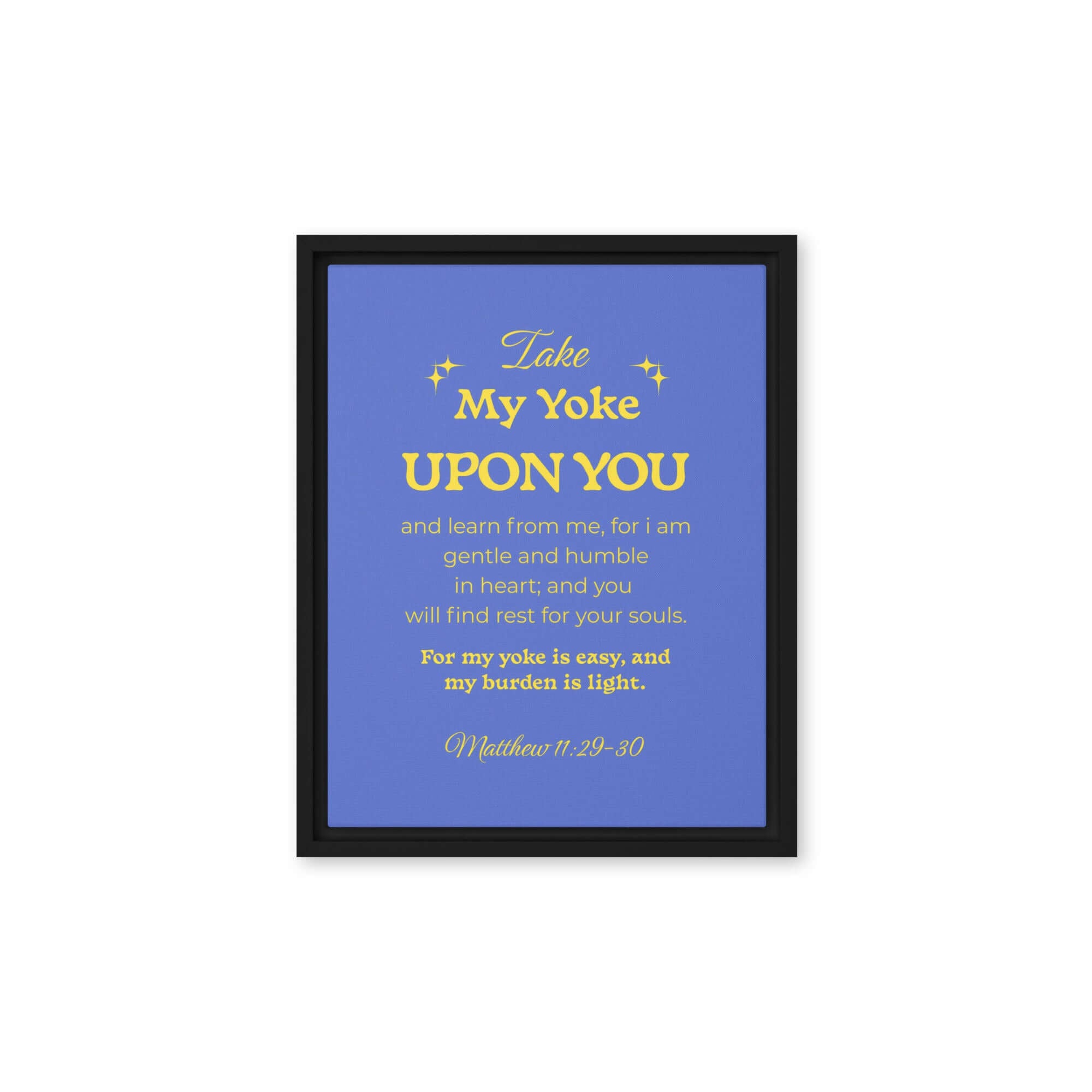 Matt 11:29-30 - Bible Verse, Take my yoke Framed Canvas