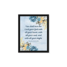 Deuteronomy 6:5 Bible Verse, You shall love Framed Canvas