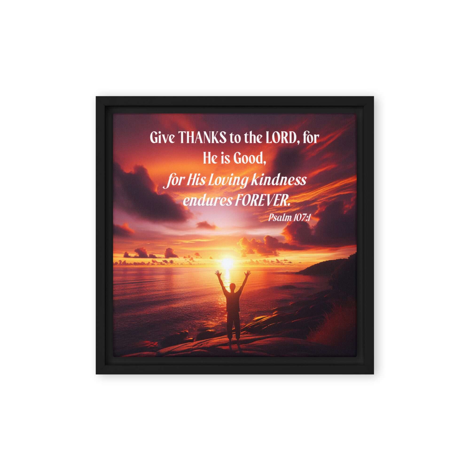 Psalm 107:1 - Bible Verse, Give Thanks to the Lord Framed Canvas