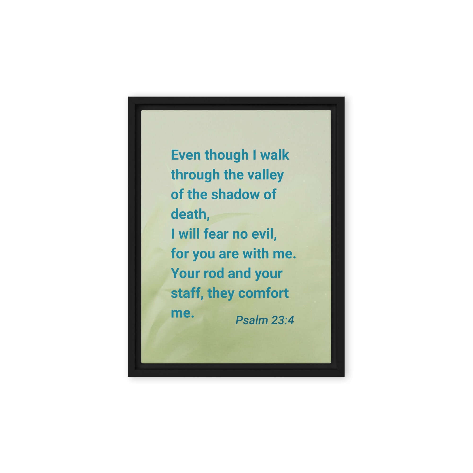 Psalm 23:4 - Bible Verse, fear no evil Framed Canvas