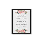 Jeremiah 29:13 - Bible Verse, seek me Framed Canvas