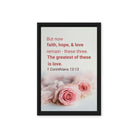 1 Cor 13:13 - Bible Verse, The Greatest is Love Framed Canvas