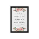 Jeremiah 29:13 - Bible Verse, seek me Framed Canvas