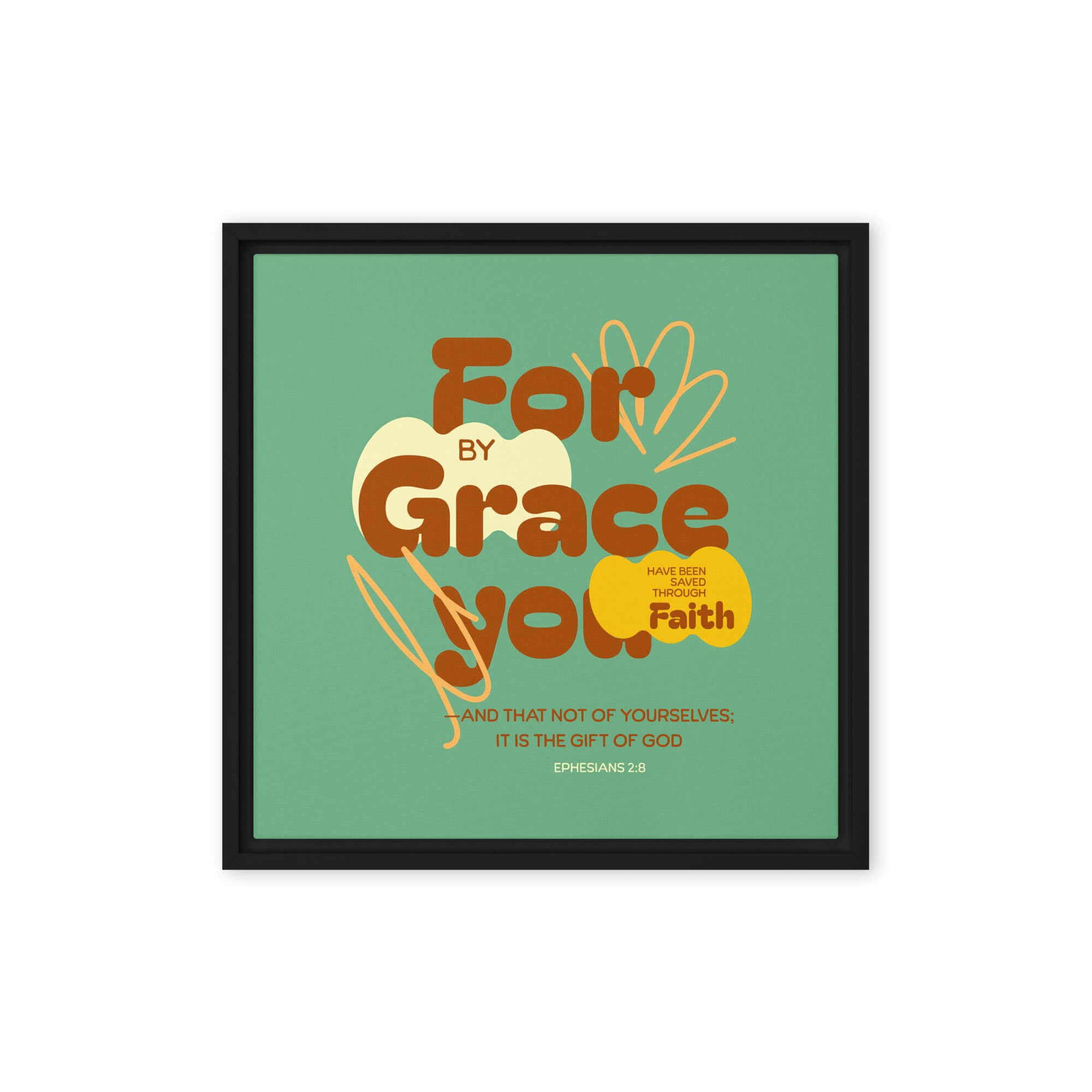 Eph 2:8 - Bible Verse, for by grace Framed Canvas