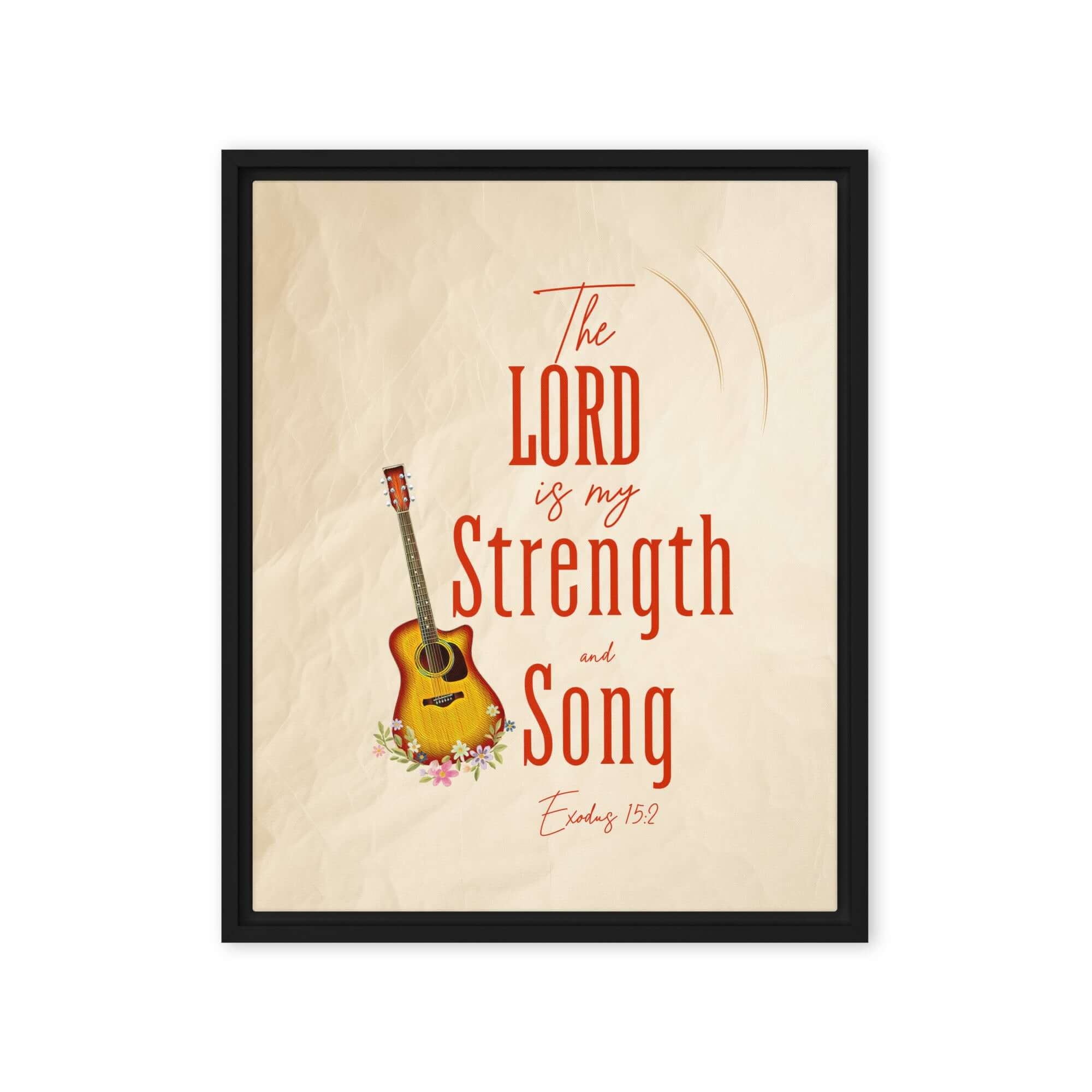 Exodus 15:2 - The LORD is my strength Framed Canvas