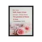 1 Cor 13:13 - Bible Verse, The Greatest is Love Framed Canvas