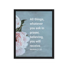 Matt 21:22 - Bible Verse, ask in prayer Framed Canvas