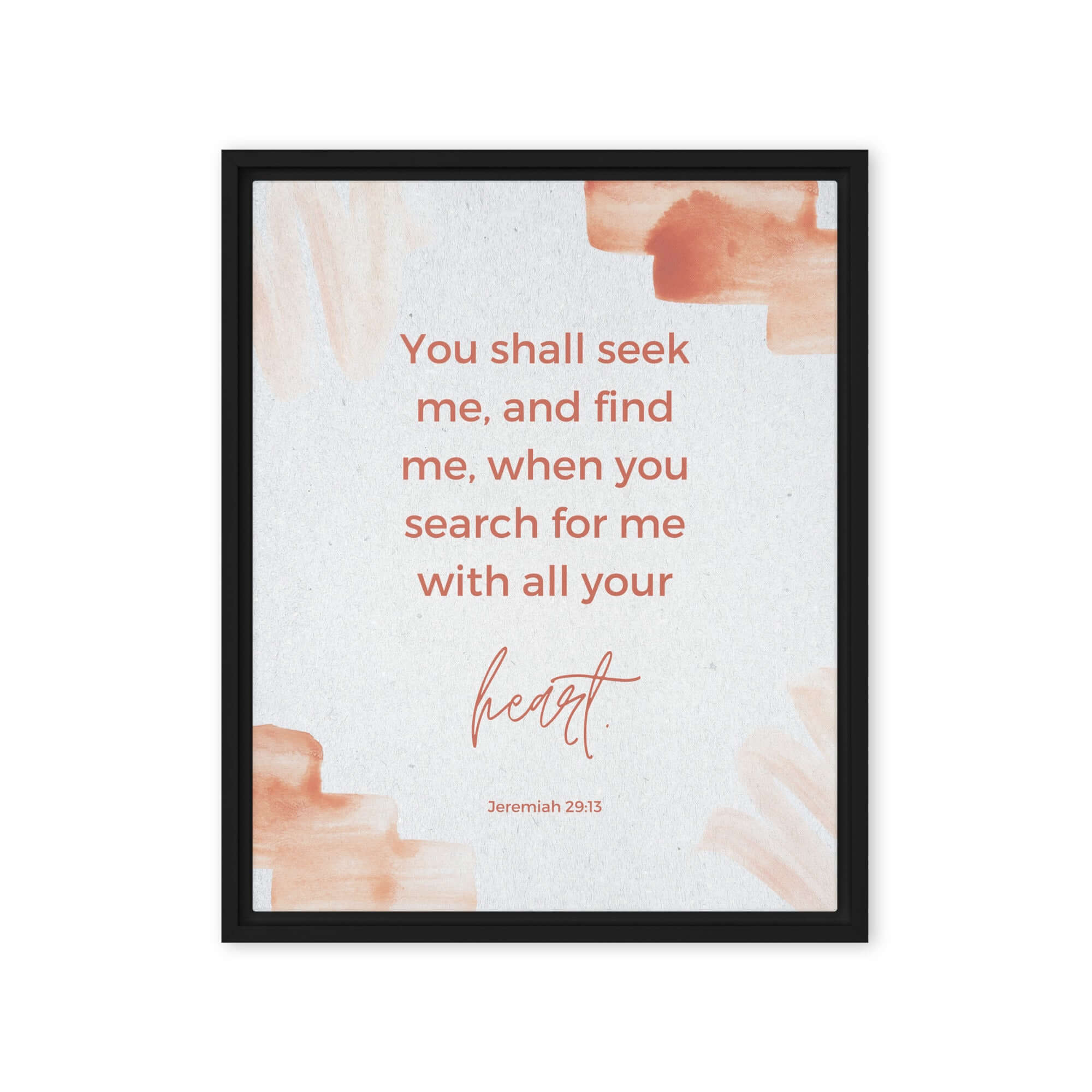 Jeremiah 29:13 - Bible Verse, find me Framed Canvas