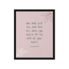 Jeremiah 29:13 - Bible Verse, you search Framed Canvas